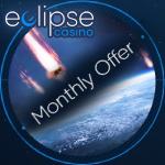 Monthly offer for regular players at Eclipse casino